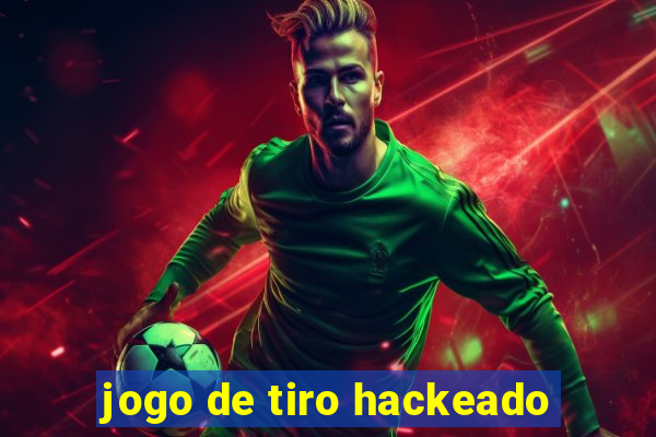 jogo de tiro hackeado